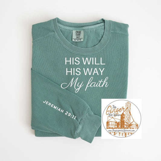 His Will, His Way, My Faith Graphic Tee, Long Sleeve Tee or Sweatshirt | Sizes Small-3XL