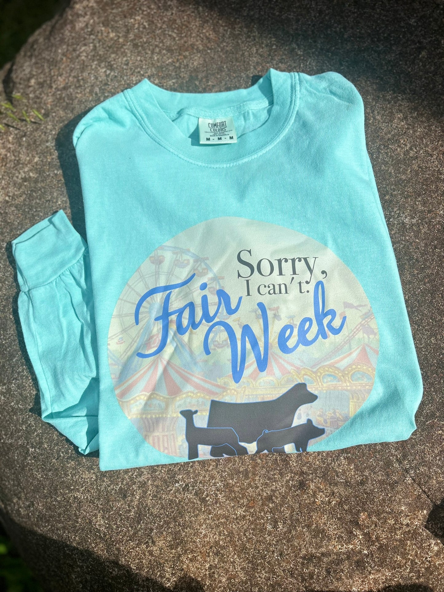 Sorry I Can't, Fair Week Graphic Tee, Long Sleeve Tee or Sweatshirt | Small-3XL