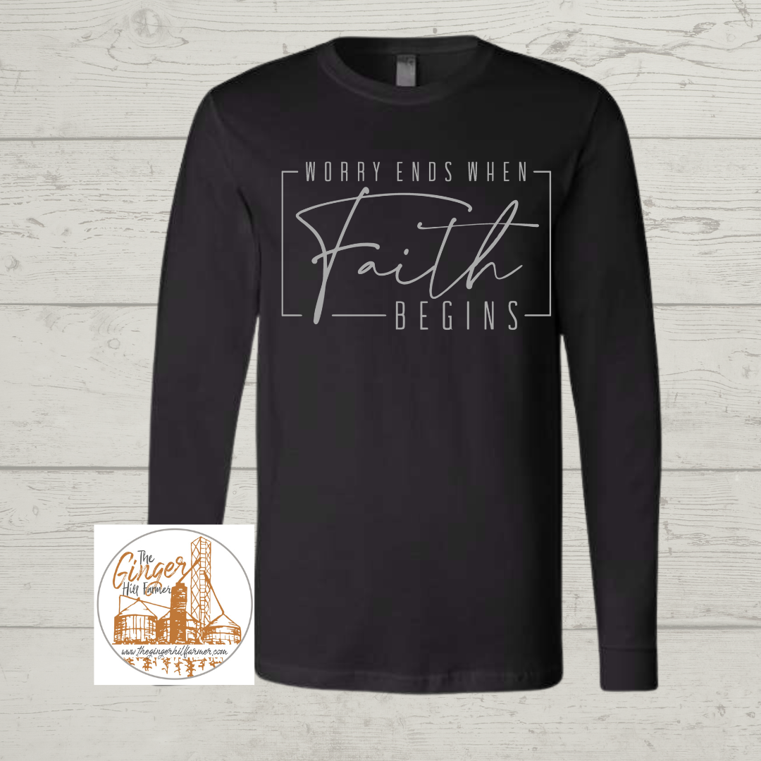 Worry Ends When Faith Begins Long Sleeve Tee