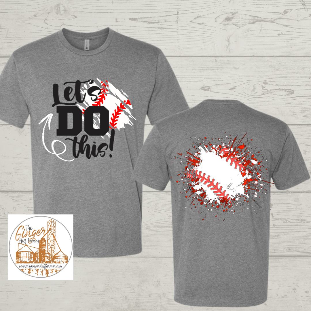 Let's Do This Baseball or Softball Tee, Long Sleeve Tee or Sweatshirt