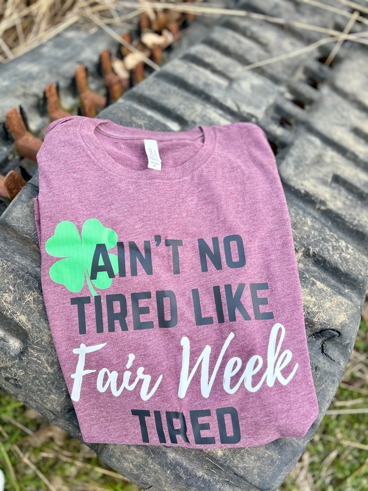Fair Week Tired Graphic Tee, Long Sleeve Tee or Sweatshirt | Small-3XL