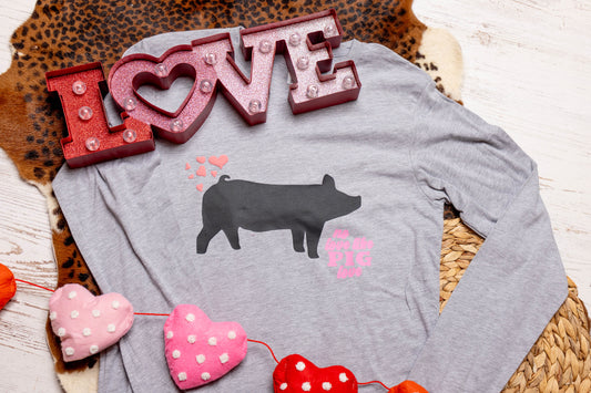 No Love Like Pig Love Tee, Long Sleeve Tee or Sweatshirt | Small-3X