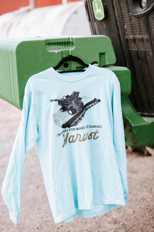 I'm Sorry for What I Said During Harvest Graphic Tee, Long Sleeve Tee or Sweatshirt | Small-3XL