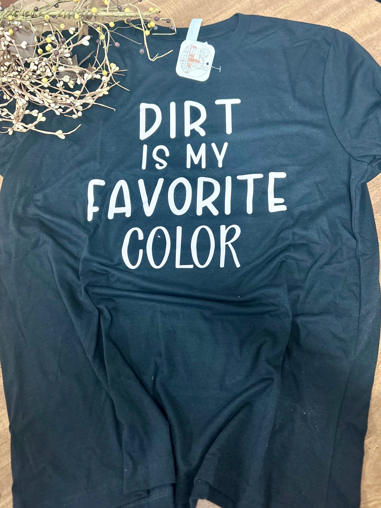 Dirt is My Favorite Color Short Sleeve Tee