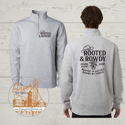 Rooted & Rowdy with Hat Short Sleeve, Long Sleeve Tee, Crewneck or Half Zip Sweatshirt