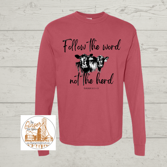 Follow the Word Not the Herd Long Sleeve Tee