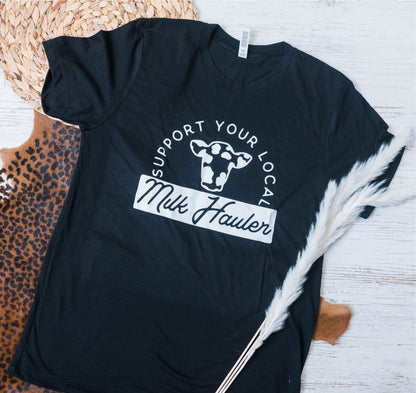 Support Your Local Milk Hauler Graphic Tee in Black | Sizes Small-3XL