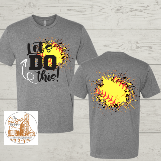 Let's Do This Baseball or Softball Tee, Long Sleeve Tee or Sweatshirt
