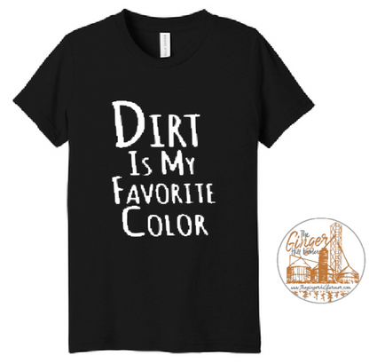 Dirt is my favorite color graphic on black short sleeve t-shirt